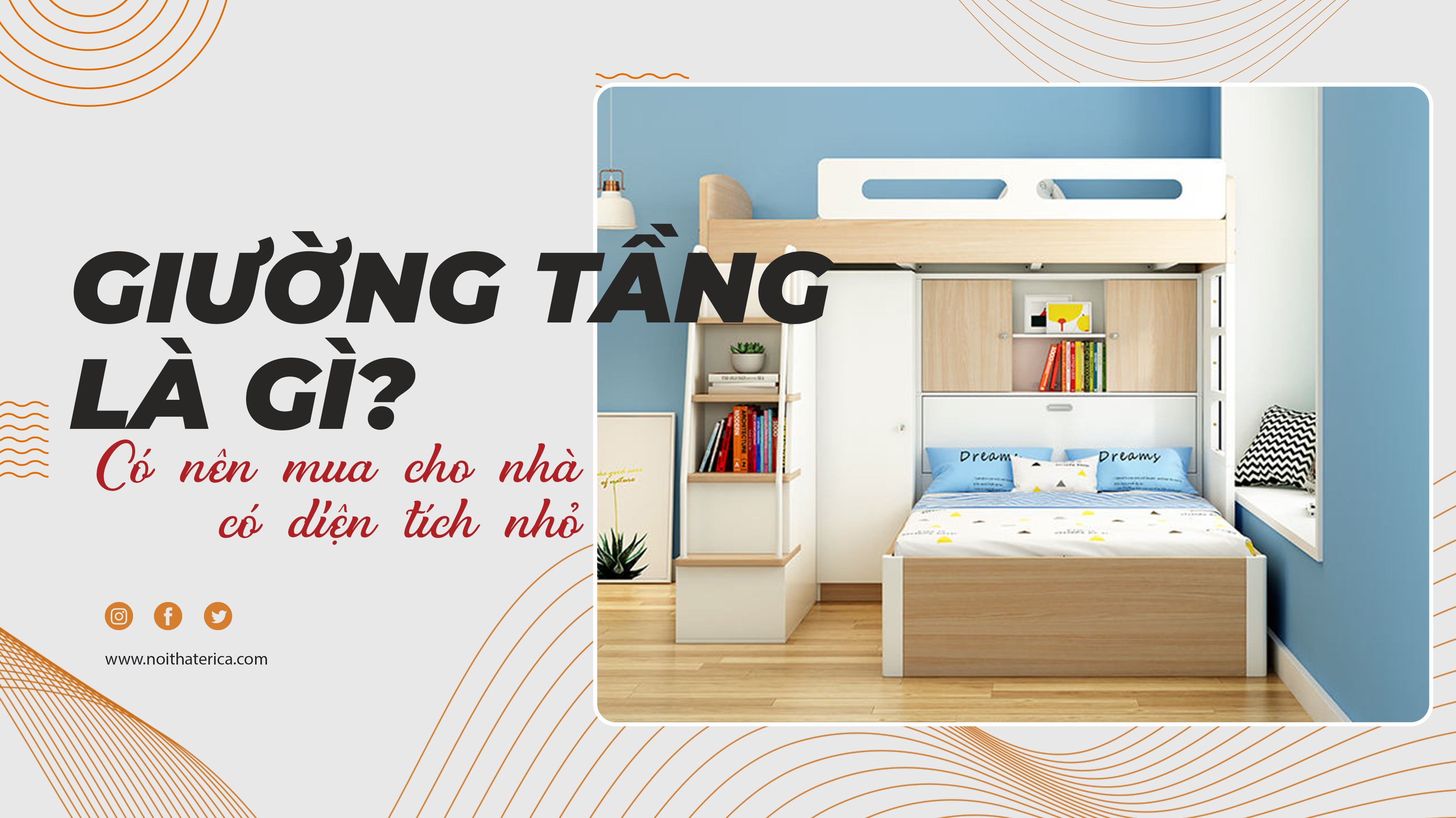 GIƯỜNG TẦNG LÀ GÌ? CÓ NÊN MUA CHO NHÀ CÓ DIỆN TÍCH NHỎ?